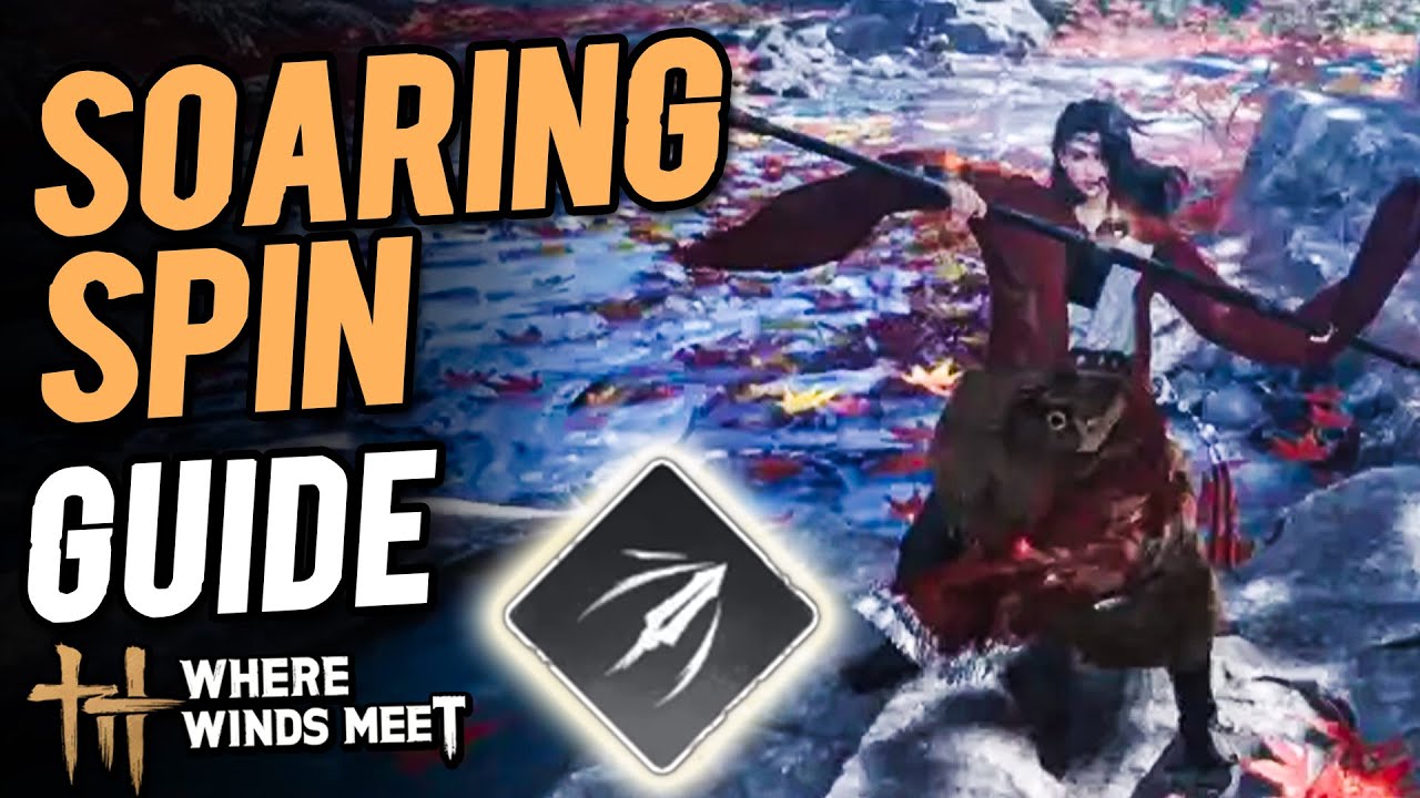 How to Unlcok Mystic Skill Soaring spin | Where Winds Meet