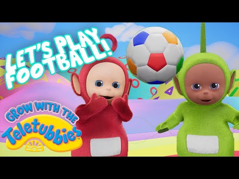 Let's Play Football With The Teletubbies | Toddler Learning | Grow with the Teletubbies