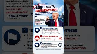 Ancam Lenyapkan Iran, Trump Kini Minta Teheran Menyerah Kibarkan Bendera Putih