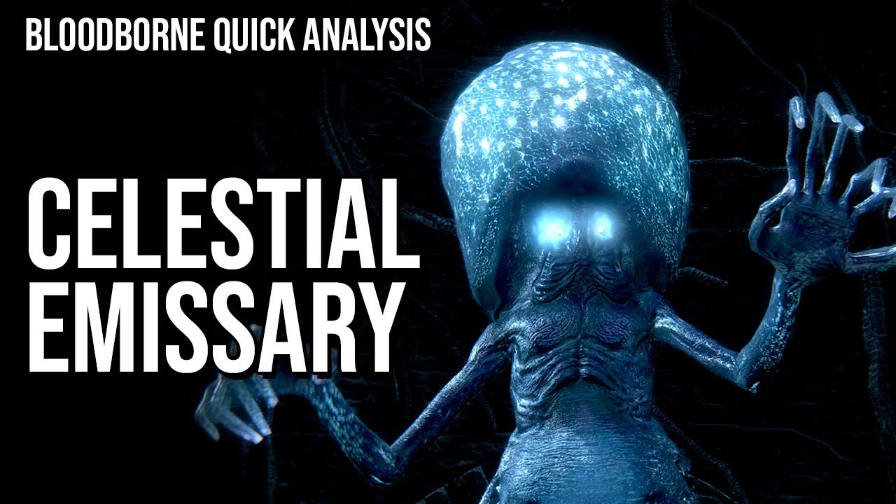 The Celestial Emissary is a little silly. Horrible! But silly || Bloodborne Analysis