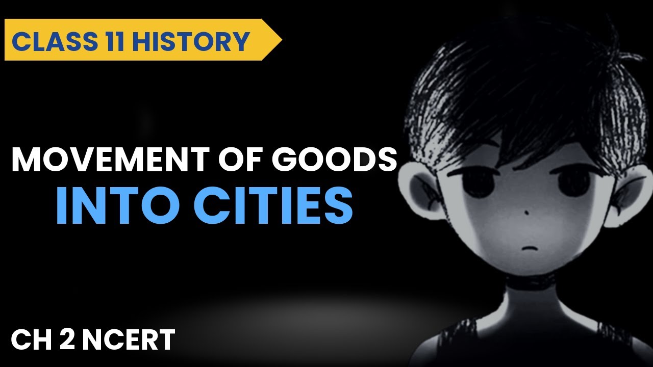 Movement of Goods into Cities Class 11