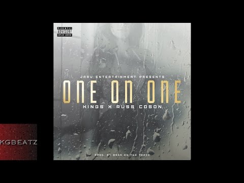 Russ Coson x Kings - One On One [Prod. BranOnTheTrack] [New 2015]