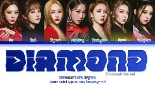 DREAMCATCHER (드림캐쳐) – Diamond (Crossroads Ver.) (Color Coded Lyrics)