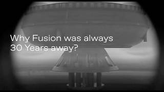 Why Fusion Was Always 30 Years Away