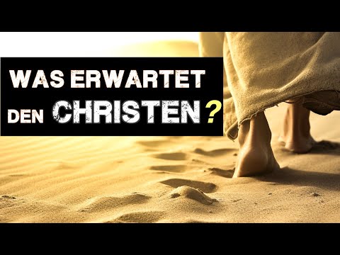 Was kommt auf den Christen zu in der Endzeit?