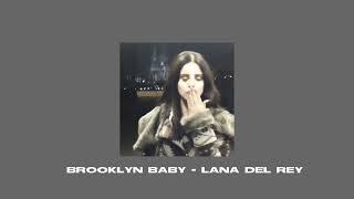 Brooklyn baby - Lana del rey (speed up)