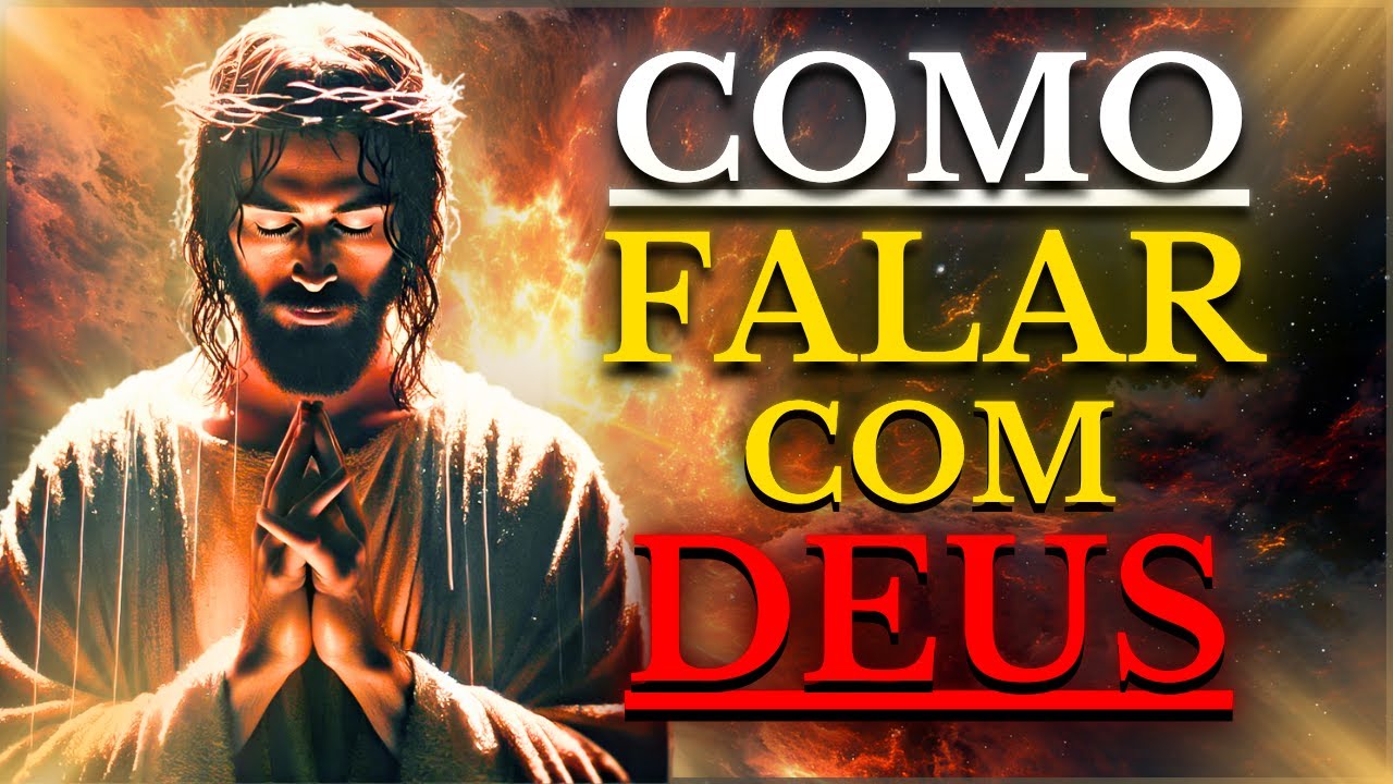 OUÇA AGORA: JESUS ENSINOU a Forma CORRETA de Falar com Deus (Você ESTÁ ERRANDO nisso)
