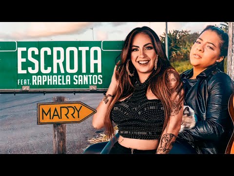 Marry, Raphaela Santos A Favorita - Escrota (Música Nova 2021)