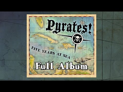 Full Album - Live - Five Years at Sea - Pyrates!