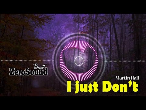 I Just Don't by Martin Hall - POP MUSIC