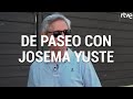 DE PASEO CON JOSEMA YUSTE | Seguridad Vital