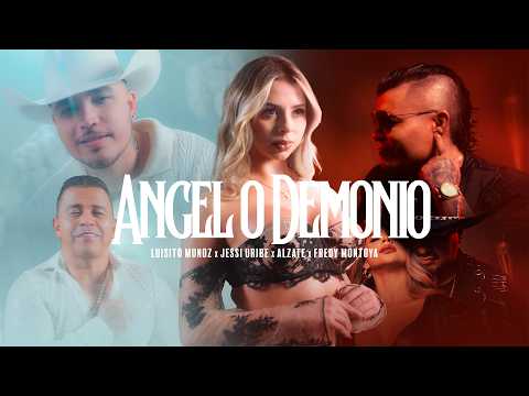 ALZATE x JESSI URIBE x FREDY MONTOYA x LUISITO MUÑOZ - ANGEL O DEMONIO REMIX 🥃 | VIDEO OFICIAL