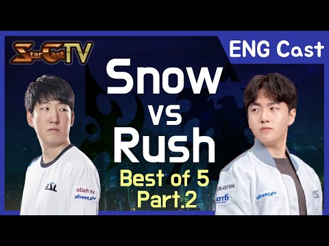 [ENG] Snow vs Rush (PvT, Bo5) Part2 [2021.01.31] - Starcraft Remastered (StarCastTV English)