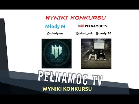 WYNIKI KONKURSU #MłodyM - PełnaMocTV (prod. RX)