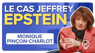JEFFREY EPSTEIN : la violence oligarchique sous nos yeux - Monique Pinçon-Charlot