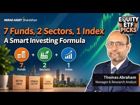Top 7 Picks in Equity ETFs – Explained – Watch Video
