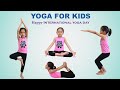 Easy Yoga Poses For Kids Happy International Yoga Day Basic Yoga Poses