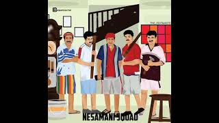 Nesamani vadivelu / Nesamani squad  Whatsapp statu