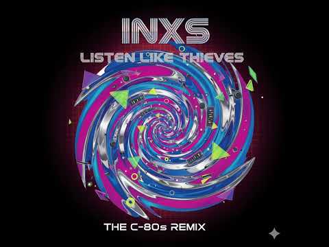 INXS   '' Listen Like Thieves ''   ( 1985 )    ( The C 80's Remix )