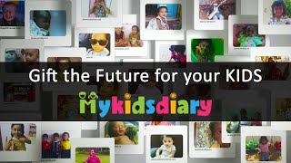 Gift the Future for your Kids with Life Long Memories | My Kids Diary