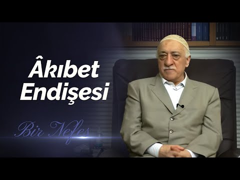 Anxiety about the End | One Breath - 76 - | M. Fethullah Gülen Hocaefendi