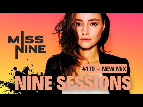 Miss Nine Presents Nine Sessions #179 | Deep House, Progressive House Journey (with visuals)
