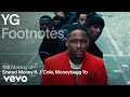 YG The Making Of Scared Money Vevo Footnotes Ft J Cole Moneybagg Yo