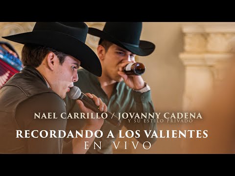 Nael Carrillo & Jovanny Cadena - Recordando A Los Valientes [En Vivo]