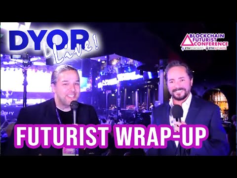DYOR Live: Futurist Conference Wrap Up - Crypto Week Ahead