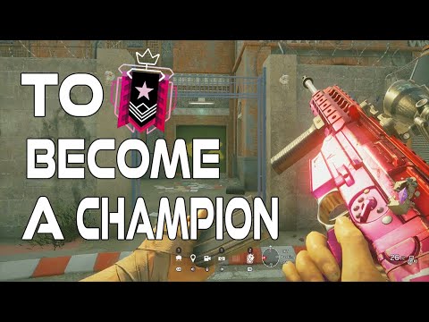 To Become A Champion - Map : Border - Rainbow Six Siege