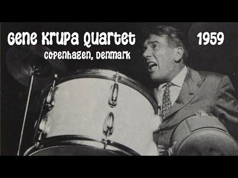 Gene Krupa Quartet 5/21/1959 "Sing Sing Sing" | Eddie Wasserman, Ronnie Ball, Jimmy Gannon | Denmark