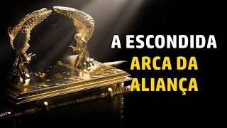 Entenda a história da ARCA DA ALIANÇA