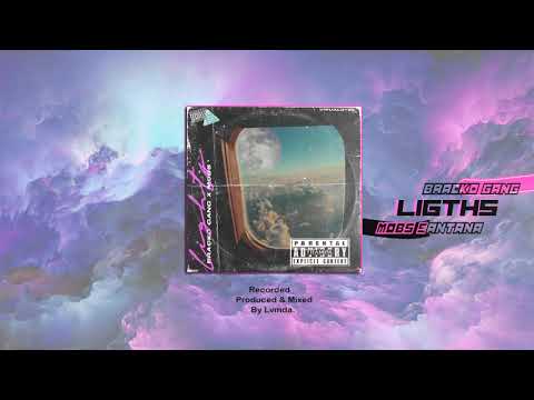 LIGHTS - BRACKO GANG - MOBS SANTANA