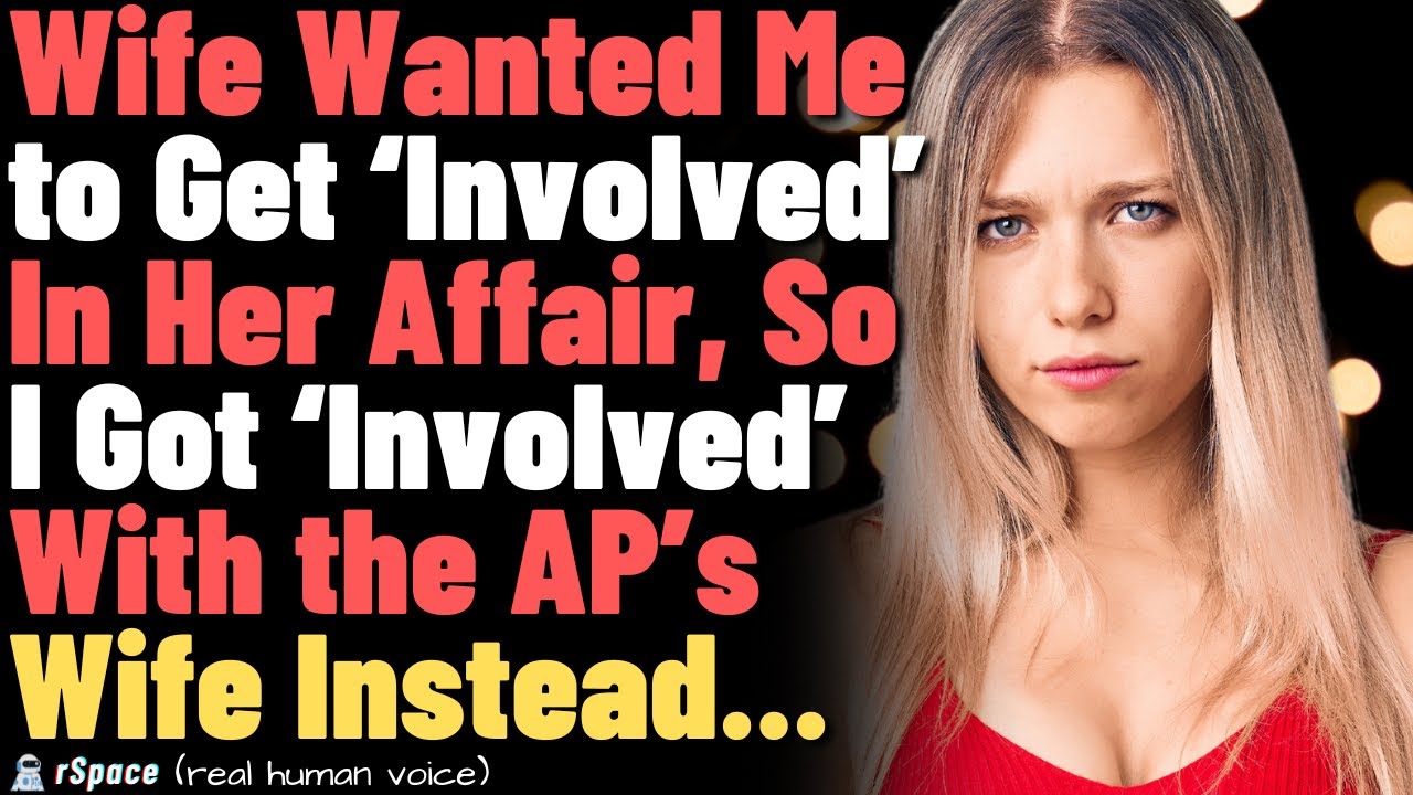 Cheating Wife Tried to Make Me Join Her Affair... I Got Revenge W/ the Other Guy’s Wife Instead...