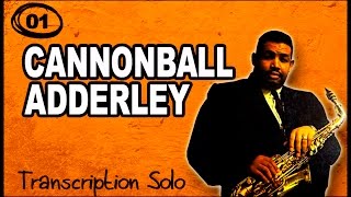 #01 - Cannonball Adderley - Transcription Solo - Alto Sax