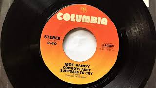 Cowboys Ain't Supposed To Cry , Moe Bandy , 1977