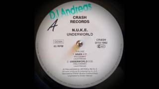 N.U.K.E. -  UNDERWORLD (WELCOME MIX)  1992