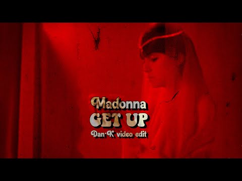 Madonna // GET UP music video // Dan·K Animation Video Edit // 2K