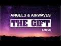 Angels & Airwaves  - The Gift ( Lyrics )