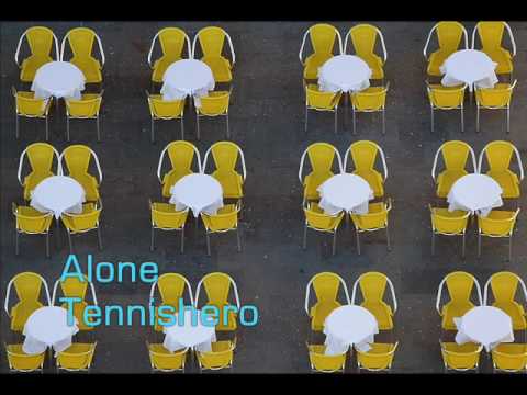 Tennishero ~ Alone