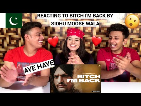 Bitch I'm Back (Official Audio) - Sidhu Moose Wala | PAKISTANIS REACTION |