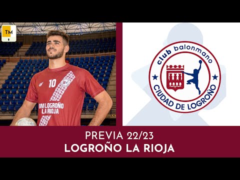 LOGROÑO LA RIOJA | PREVIA ASOBAL 22-23