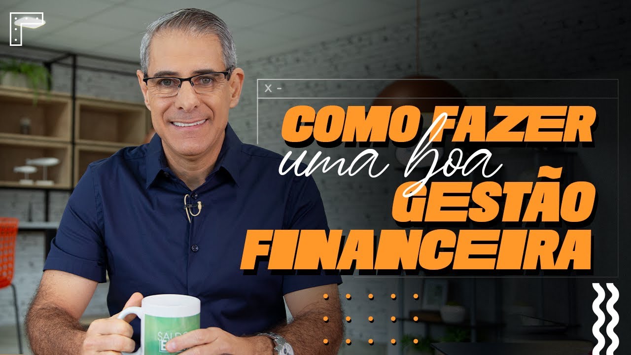 COMO FAZER UMA BOA GESTÃO FINANCEIRA