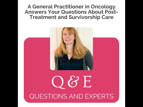 Questions & Experts: Post-Treatment and Survivorship Care