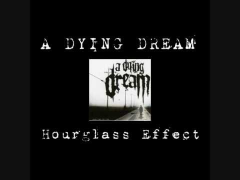 A Dying Dream - Hourglass Effect