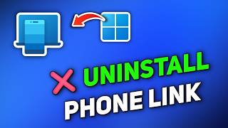 How to Uninstall Phone Link App in Windows 11 Completely & Easily