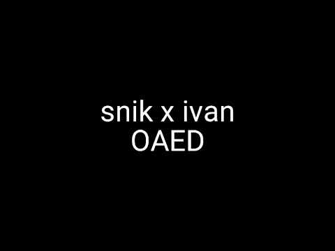 oaed snik x ivan ακυκλοφόρητο