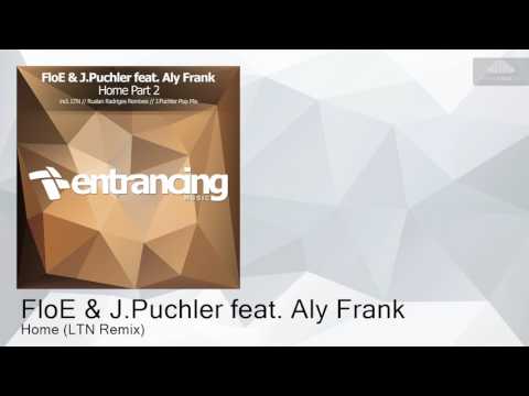 ENTRM089 FloE & J.Puchler feat. Aly Frank - Home (LTN Remix) [Progressive Trance]