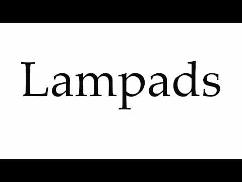How to Pronounce Lampads