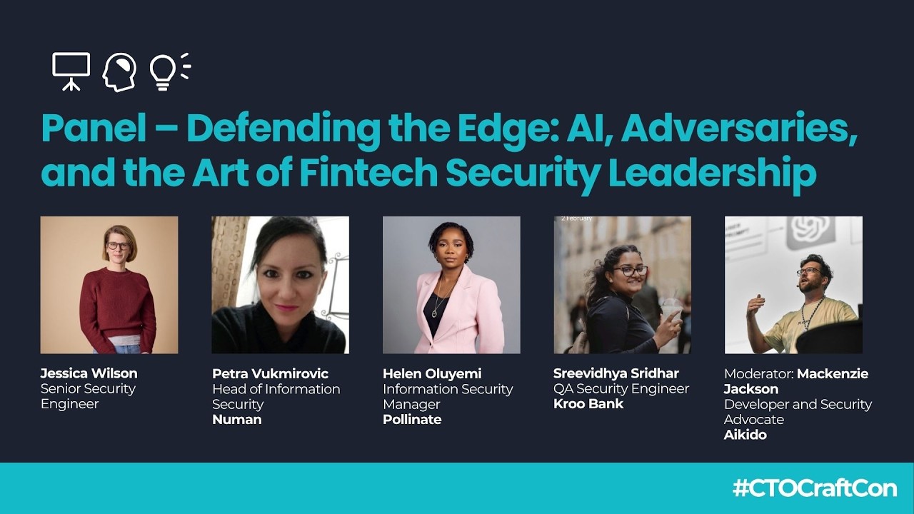 Panel – Defending the Edge AI, Adversaries, and the Art of Fintech Security Leadership